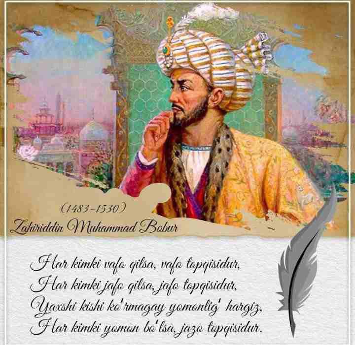 Bugun shoh va shoir Zahiriddin Muhammad Bobur tavallud topgan kun.