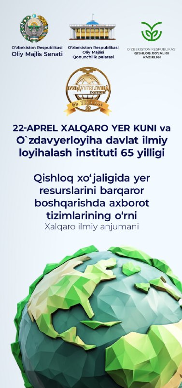 2026-yil 22-aprel kuni “Xalqaro yer kuni” va &laquo;Oʻzdavyerloyiha&raquo; davlat ilmiy loyihalash instituti 65-yilligi…