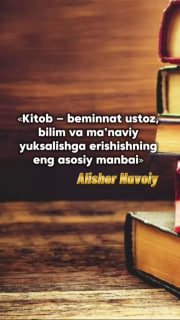 Kitob — bilim, tafakkur va ilhom manbai.